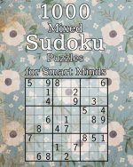 1000 Mixed Sudoku Puzzles for Smart Minds: Perfect as a Birthday Present - Puzzle Book with Solutions - 9x9