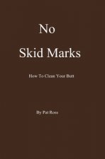 No Skid Marks: How To Clean Your Butt