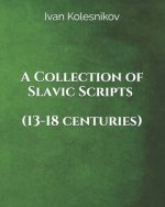 Collection of Slavic Scripts (13-18th centuries)