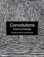 Convolutions: Poems & Paintings