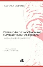 Presunç?o de Inoc?ncia no Supremo Tribunal Federal: Mudanças de paradigmas