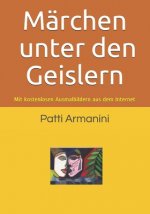Märchen unter den Geislern: Mit kostenlosen Ausmalbildern aus dem Internet