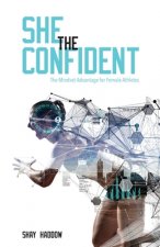 She the Confident: The Mindset Advantage for Female Athletes