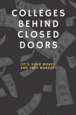 Colleges Behind Closed Doors: It's Your Money And They Want It