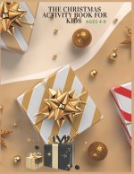 The Christmas Activity Book For Kids Ages 4-8: Christmas Activity Book.Includes-Coloring, Matching, Mazes, Drawing, Crosswords, Color By Number And Re