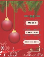 Merry Christmas Coloring Book: Christmas Activity Book.Includes-Coloring, Matching, Mazes, Drawing, Crosswords, Color By Number And Recipes book for