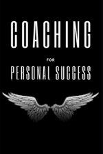 Coaching for Personal Success: Train your mind and your skills!