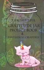I Am Grateful: The Little Gratitude Jar Project Book