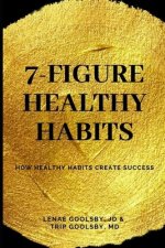 7-Figure Healthy Habits: How Healthy Habits Create Success