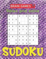 BRAIN GAMES Relax and solve SUDOKU: 250 Sudoku Puzzles Easy - Hard With Solution - large print sudoku puzzle books - Challenging and Fun Sudoku Puzzle