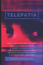 Telepatia: Tudo o que Voc? Precisa Saber Sobre a Leitura da Mente e Padr?es Inconscientes em Interaç?es Sociais, para Desenvolver