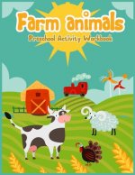 Fram animals Preschool acitivity workbook: Children's Farm Animal Books for Preschool with number tracing 1-10, More or Less, coloring, shape and more