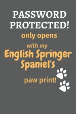 Password Protected! only opens with my English Springer Spaniel's paw print!: For English Springer Spaniel Dog Fans