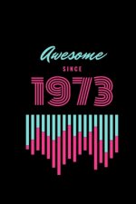 awesome since 1973