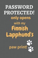 Password Protected! only opens with my Finnish Lapphund's paw print!: For Finnish Lapphund Dog Fans