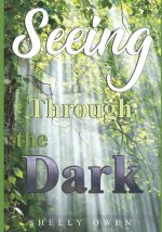 Seeing Through The Dark