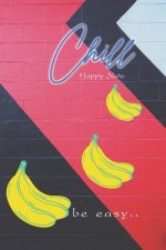 Chill Happy Note: be easy