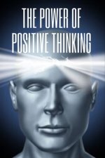 The Power of Positive Thinking: The importance of the impact thoughts have on our lives