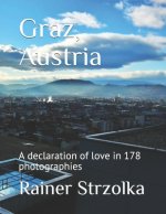Graz, Austria: A declaration of love in 178 photographies