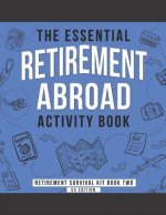 The Essential Retirement Abroad Activity Book: A Fun Retirement Gift for Coworker and Colleague Moving Abroad
