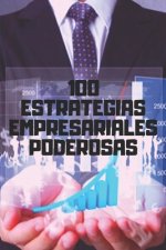 100 Estrategias Empresariales Poderosas