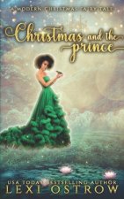 Christmas & The Prince: A Modern Christmas Fairy Tale
