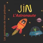 Jin l'Astronaute: Les aventures de mon prénom