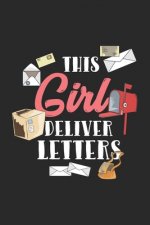 This Girl Deliver Letters: 120 Pages I 6x9 I Karo