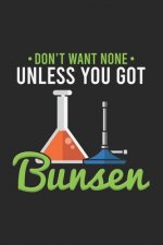 Don't Want None Unless You Got Bunsen: 120 Pages I 6x9 I Graph Paper 4x4