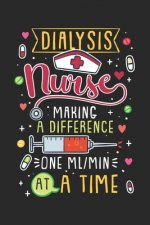 Dialysis Nurse Making A Difference One ml/min At A Time: 120 Pages I 6x9 I Graph Paper 5x5