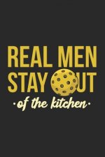 Real Men Stay Out Of The Kitchen: 120 Pages I 6x9 I Dot Grid