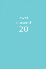 zweitausend 20: Wochenplaner 2020 A5 Blau