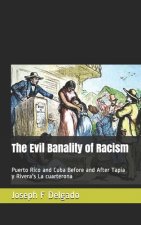 The Evil Banality of Racism: Puerto Rico and Cuba Before and After Tapia y Rivera's La cuarterona