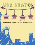 USA States Coloring Book States Of America: A United States Coloring Book With State Bird, State Seal, State Flower, Fun Filled Learning And Coloring