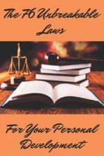 The 76 Unbreakable Laws for Your Personal Development: Find your MOTIVATION