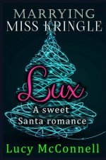 Marrying Miss Kringle: Lux