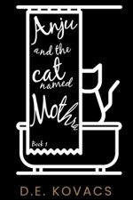 Anju and the Cat Named Mothra: Book One