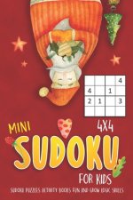 Mini Sudoku For Kids: 4x4 Sudoku Puzzle Book Gradually Increases Difficulty - Fun and Grow Logic Skills