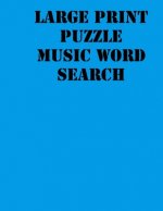 Large print puzzle music word search: large print puzzle book .8,5x11, matte cover, blue,55 Music Activity Puzzle Book with solution