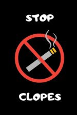 Stop clopes: Carnet pour évaluer sa consommation de cigarettes - et arr?ter de fumer! - 100 pages