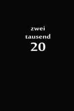 zweitausend 20: Arbeitsplaner 2020 A5 Schwarz