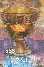 Holy Grail: 555