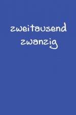 zweitausend zwanzig: Arbeitsplaner 2020 A5 Blau