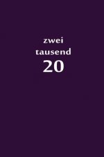 zweitausend 20: Terminbuch 2020 A5 Flieder