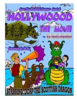 Dorp The Scottish Dragon - Book Three: Hollywood - The Movie