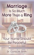 Marriage Is So Much More Than A Ring: Your Home Should Be Peaceful