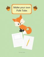 Make Your Own Folk Tales