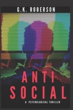 Antisocial: A Psychological Thriller