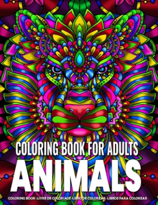 Coloring Book for Adults - Animals: Animal Mandala Coloring Book for Adults featuring 50 Unique Animals Stress Relieving Design