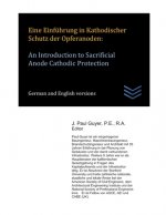 Eine Einführung in Kathodischer Schutz der Opferanoden: An Introduction to Sacrificial Anode Cathodic Protection